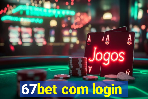 67bet com login